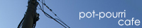pot-pourri cafe